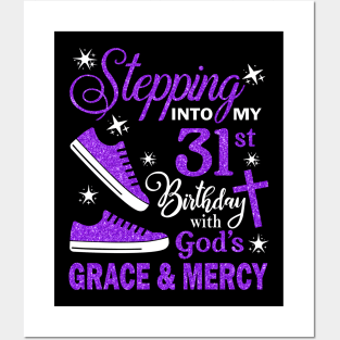 Stepping Into My 31st Birthday With God's Grace & Mercy Bday Posters and Art